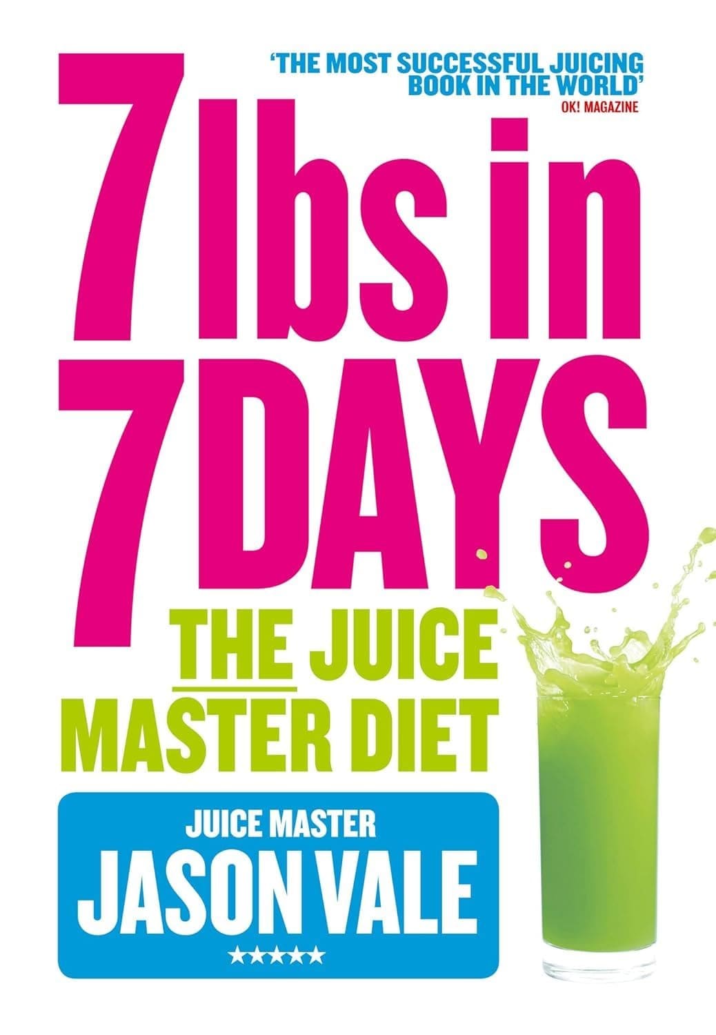 7lbs in 7 Days: The Juice Master Diet Paperback – 10 April 2014